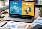 SEO or Paid Ads? Discover the Best Way to Boost Your Business